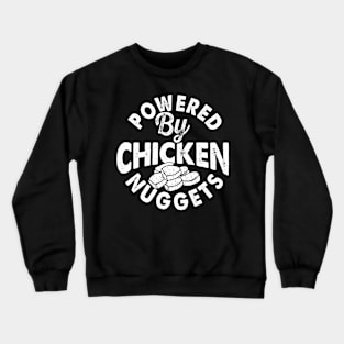 Powered By Chicken Nuggets T Shirt For Women T-Shirt Crewneck Sweatshirt